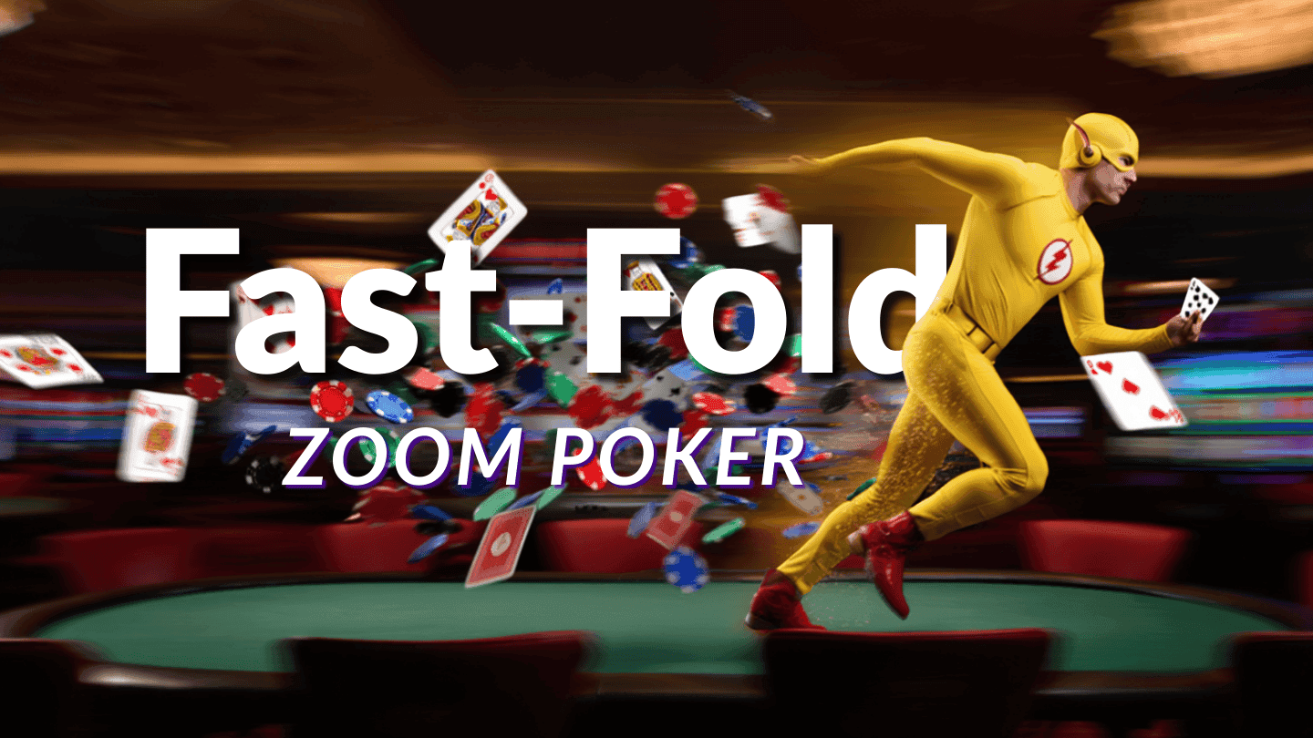 Fast-Fold / Zoom-форматы / быстрый покер где доступно и как играть | СС-Poker